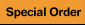 Special Order